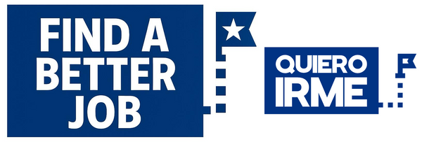 Find a Better Job | Quiero Irme